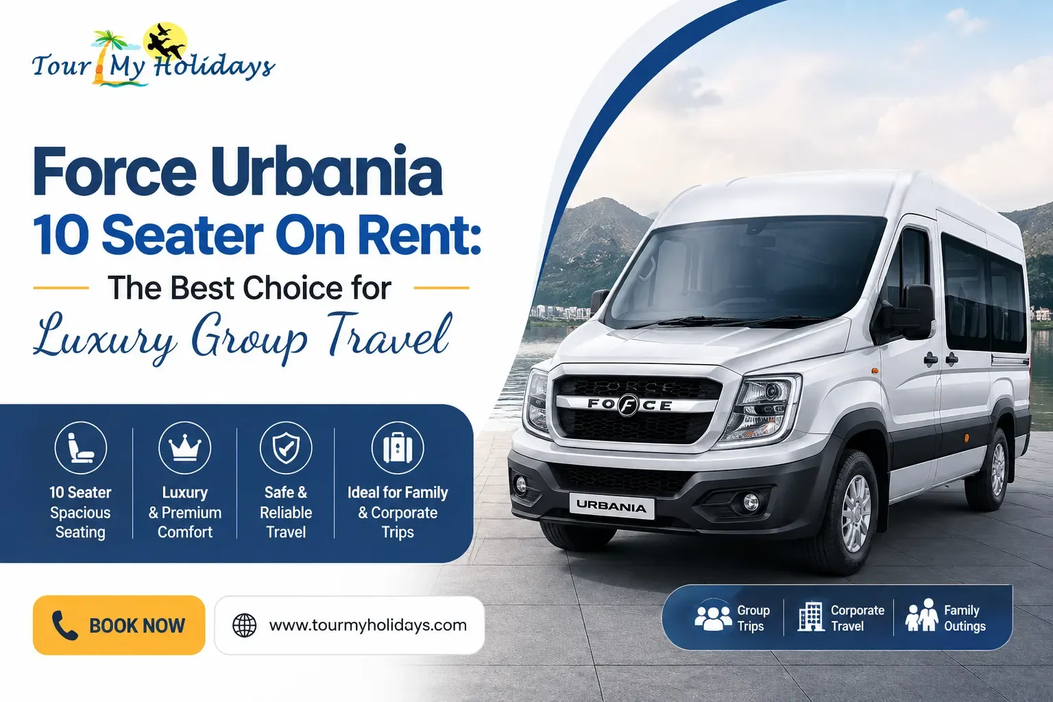 Force Urbania 10 Seater On Rent: The Best Choice for Luxury Group Travel